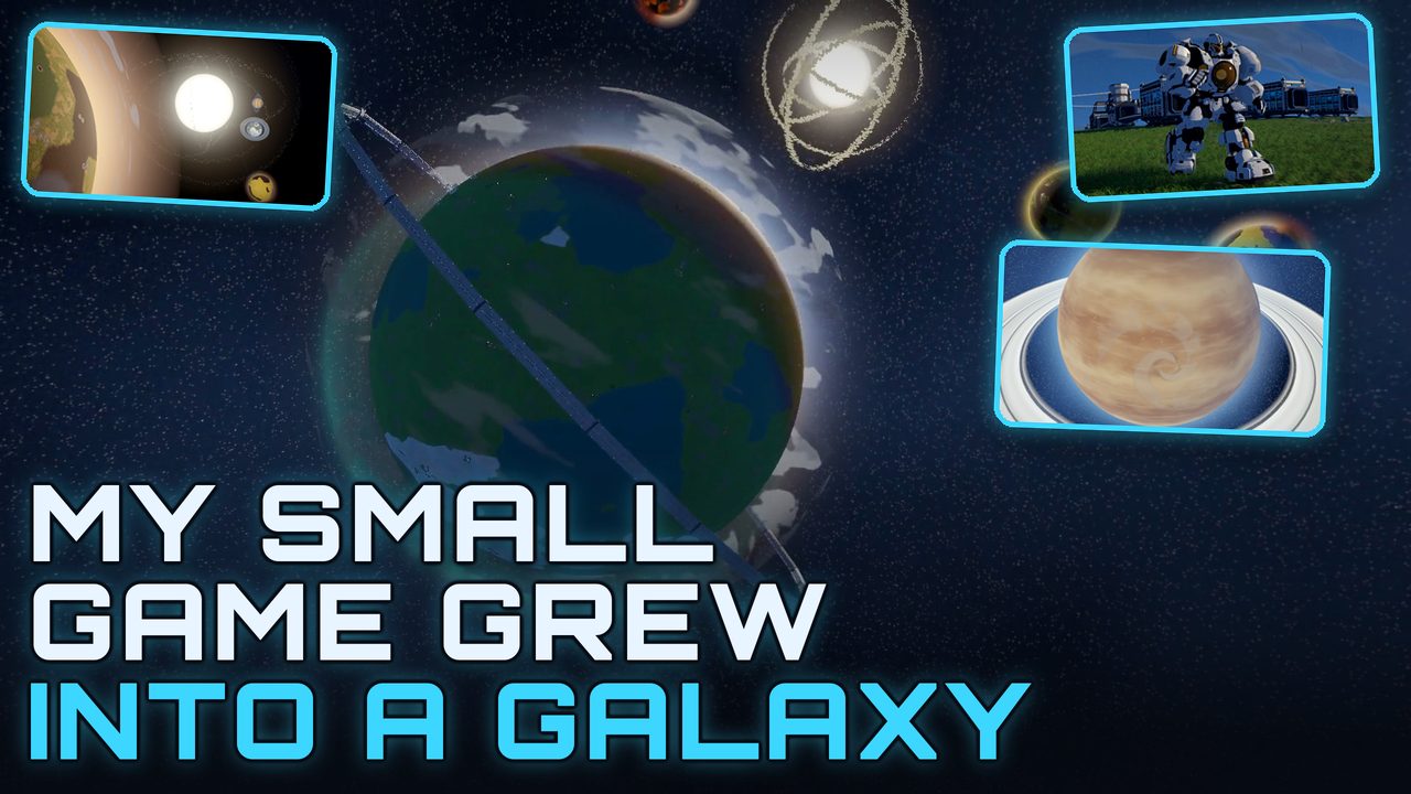 Cosmic Scale Devlog #1 on YouTube: the ringed home world with three windows into the game, a gas giant pass, the mecha running past the factory and a ringed gas giant, under the words My small game grew into a galaxy